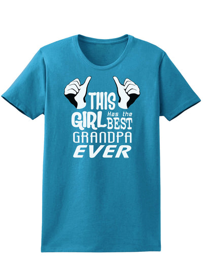 This Girl Has The Best Grandpa Ever Womens Dark T-Shirt-TooLoud-Turquoise-X-Small-Davson Sales