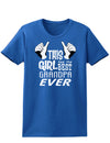 This Girl Has The Best Grandpa Ever Womens Dark T-Shirt-TooLoud-Royal-Blue-X-Small-Davson Sales