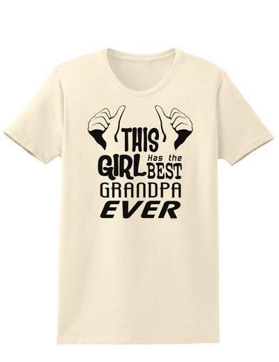 This Girl Has The Best Grandpa Ever Womens T-Shirt-Womens T-Shirt-TooLoud-Natural-X-Small-Davson Sales