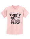 This Girl Has the Best Mom Ever Childrens T-Shirt-Childrens T-Shirt-TooLoud-PalePink-X-Small-Davson Sales