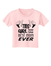 This Girl Has the Best Mom Ever Toddler T-Shirt-Toddler T-Shirt-TooLoud-Light-Pink-2T-Davson Sales