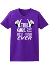 This Girl Has the Best Mom Ever Womens Dark T-Shirt-TooLoud-Purple-X-Small-Davson Sales