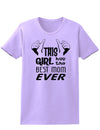 This Girl Has the Best Mom Ever Womens T-Shirt-Womens T-Shirt-TooLoud-Lavender-X-Small-Davson Sales