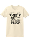 This Girl Has the Best Mom Ever Womens T-Shirt-Womens T-Shirt-TooLoud-Natural-X-Small-Davson Sales