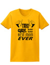 This Girl Has the Best Mom Ever Womens T-Shirt-Womens T-Shirt-TooLoud-Gold-X-Small-Davson Sales