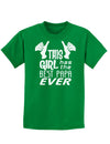 This Girl Has the Best Papa Ever Childrens Dark T-Shirt-Childrens T-Shirt-TooLoud-Kelly-Green-X-Small-Davson Sales