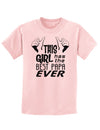 This Girl Has the Best Papa Ever Childrens T-Shirt-Childrens T-Shirt-TooLoud-PalePink-X-Small-Davson Sales