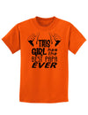 This Girl Has the Best Papa Ever Childrens T-Shirt-Childrens T-Shirt-TooLoud-Orange-X-Small-Davson Sales