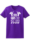 This Girl Has the Best Papa Ever Womens Dark T-Shirt-TooLoud-Purple-X-Small-Davson Sales