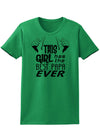 This Girl Has the Best Papa Ever Womens T-Shirt-Womens T-Shirt-TooLoud-Kelly-Green-X-Small-Davson Sales