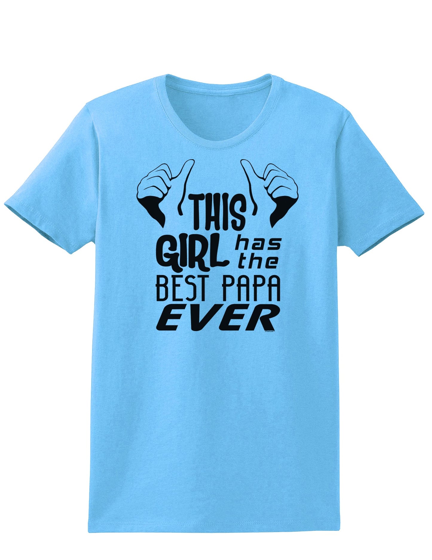 This Girl Has the Best Papa Ever Womens T-Shirt-Womens T-Shirt-TooLoud-Aquatic-Blue-X-Small-Davson Sales