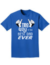 This Guy Best Dad Ever Adult Dark T-Shirt-Mens T-Shirt-TooLoud-Royal-Blue-Small-Davson Sales