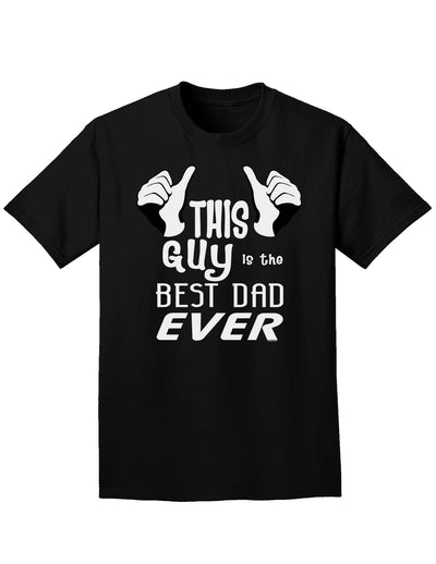 This Guy Best Dad Ever Adult Dark T-Shirt-Mens T-Shirt-TooLoud-Black-Small-Davson Sales