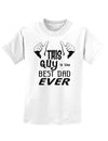 This Guy Best Dad Ever Childrens T-Shirt-Childrens T-Shirt-TooLoud-White-X-Small-Davson Sales