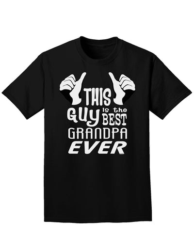 This Guy Best Grandpa Ever Adult Dark T-Shirt-Mens T-Shirt-TooLoud-Black-Small-Davson Sales