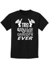 This Guy Best Grandpa Ever Childrens Dark T-Shirt-Childrens T-Shirt-TooLoud-Black-X-Small-Davson Sales