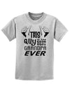 This Guy Best Grandpa Ever Childrens T-Shirt-Childrens T-Shirt-TooLoud-AshGray-X-Small-Davson Sales