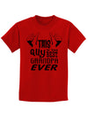 This Guy Best Grandpa Ever Childrens T-Shirt-Childrens T-Shirt-TooLoud-Red-X-Small-Davson Sales