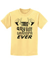 This Guy Best Grandpa Ever Childrens T-Shirt-Childrens T-Shirt-TooLoud-Daffodil-Yellow-X-Small-Davson Sales