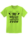 This Guy Best Grandpa Ever Childrens T-Shirt-Childrens T-Shirt-TooLoud-Lime-Green-X-Small-Davson Sales