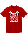 This Guy Has The Best Dad Ever Adult Dark T-Shirt-Mens T-Shirt-TooLoud-Red-Small-Davson Sales