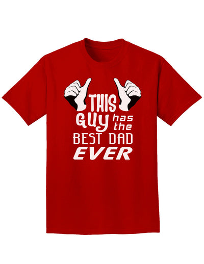 This Guy Has The Best Dad Ever Adult Dark T-Shirt-Mens T-Shirt-TooLoud-Red-Small-Davson Sales