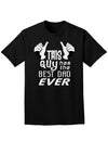 This Guy Has The Best Dad Ever Adult Dark T-Shirt-Mens T-Shirt-TooLoud-Black-Small-Davson Sales