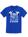 This Guy Has The Best Dad Ever Childrens Dark T-Shirt-Childrens T-Shirt-TooLoud-Royal-Blue-X-Small-Davson Sales