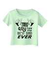 This Guy Has The Best Dad Ever Infant T-Shirt-Infant T-Shirt-TooLoud-Light-Green-06-Months-Davson Sales