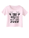 This Guy Has The Best Dad Ever Infant T-Shirt-Infant T-Shirt-TooLoud-Light-Pink-06-Months-Davson Sales