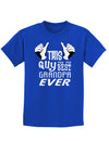 This Guy Has The Best Grandpa Ever Childrens Dark T-Shirt-Childrens T-Shirt-TooLoud-Royal-Blue-X-Small-Davson Sales