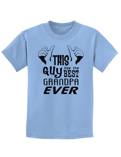 This Guy Has The Best Grandpa Ever Childrens T-Shirt-Childrens T-Shirt-TooLoud-Light-Blue-X-Small-Davson Sales