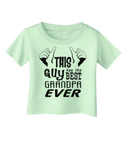 This Guy Has The Best Grandpa Ever Infant T-Shirt-Infant T-Shirt-TooLoud-Light-Green-06-Months-Davson Sales