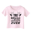 This Guy Has The Best Grandpa Ever Infant T-Shirt-Infant T-Shirt-TooLoud-Light-Pink-06-Months-Davson Sales