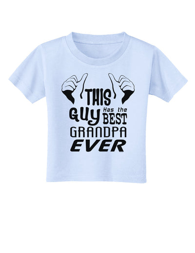 This Guy Has The Best Grandpa Ever Toddler T-Shirt-Toddler T-Shirt-TooLoud-Light-Blue-2T-Davson Sales