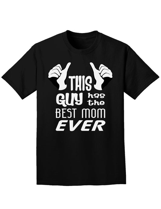 This Guy Has the Best Mom Ever Adult Dark T-Shirt-Mens T-Shirt-TooLoud-Black-Small-Davson Sales