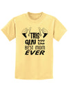 This Guy Has the Best Mom Ever Childrens T-Shirt-Childrens T-Shirt-TooLoud-Daffodil-Yellow-X-Small-Davson Sales