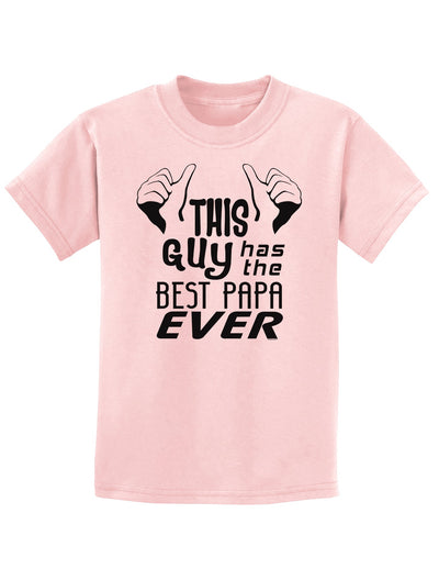 This Guy Has the Best Papa Ever Childrens T-Shirt-Childrens T-Shirt-TooLoud-PalePink-X-Small-Davson Sales