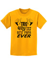 This Guy Has the Best Papa Ever Childrens T-Shirt-Childrens T-Shirt-TooLoud-Gold-X-Small-Davson Sales