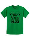 This Guy Has the Best Papa Ever Childrens T-Shirt-Childrens T-Shirt-TooLoud-Kelly-Green-X-Small-Davson Sales