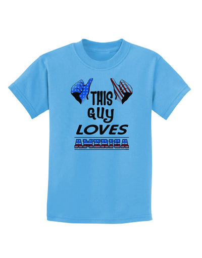 This Guy Loves America Childrens T-Shirt-Childrens T-Shirt-TooLoud-Aquatic-Blue-X-Small-Davson Sales