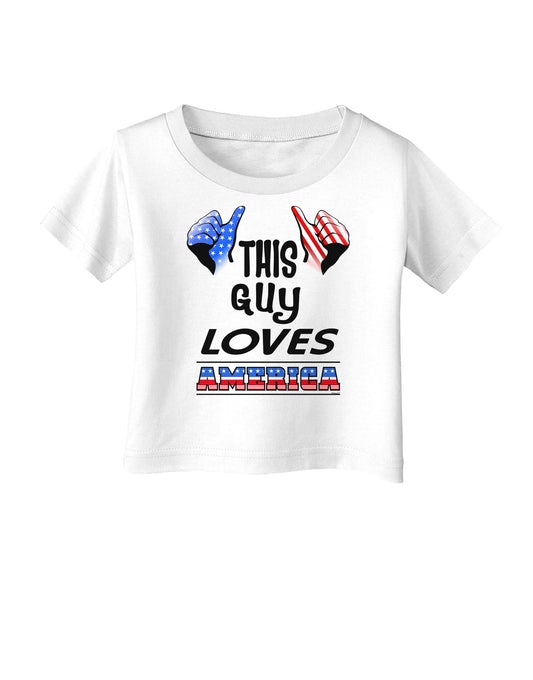 This Guy Loves America Infant T-Shirt-Infant T-Shirt-TooLoud-White-06-Months-Davson Sales