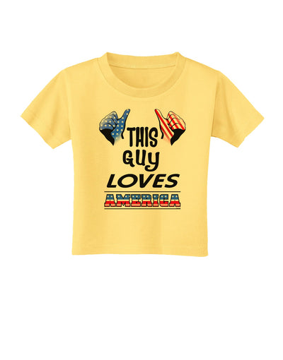 This Guy Loves America Toddler T-Shirt-Toddler T-Shirt-TooLoud-Daffodil-Yellow-2T-Davson Sales