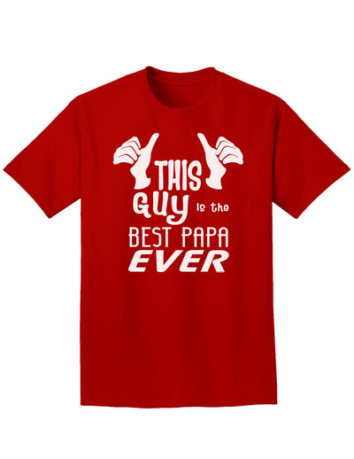 This Guy is the Best Papa Ever Adult Dark T-Shirt-Mens T-Shirt-TooLoud-Red-Small-Davson Sales