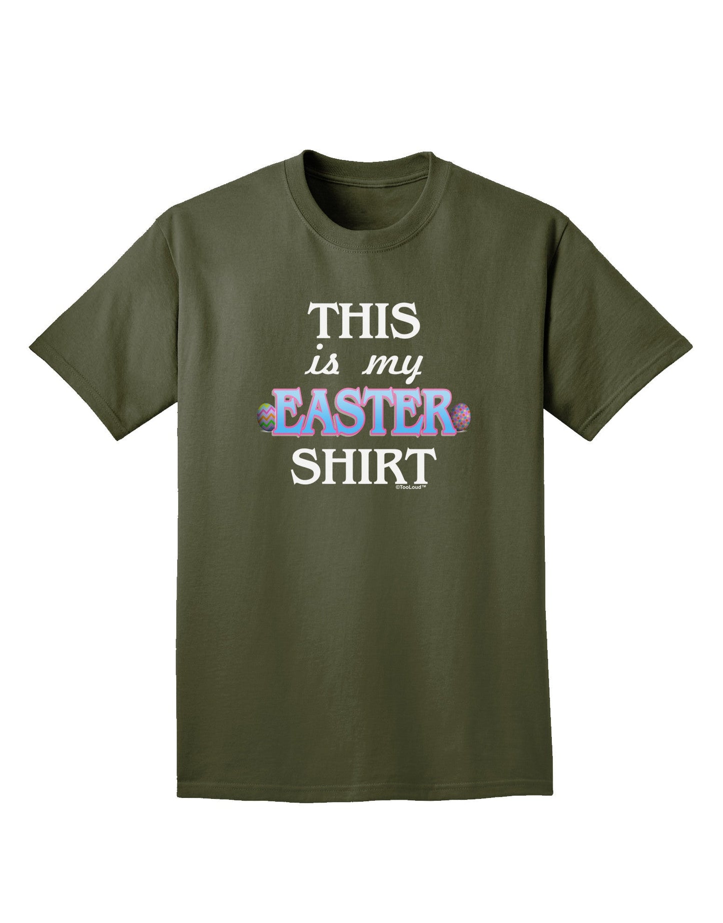 This Is My Easter Shirt Adult Dark T-Shirt-Mens T-Shirt-TooLoud-Military-Green-Small-Davson Sales