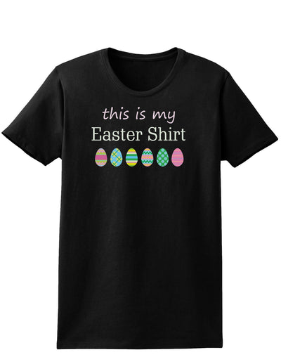 This Is My Easter Shirt Easter Womens Dark T-Shirt - Ladies-TooLoud-Black-X-Small-Davson Sales