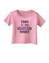 This Is My Easter Shirt Infant T-Shirt-Infant T-Shirt-TooLoud-Candy-Pink-06-Months-Davson Sales