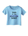This Is My Easter Shirt Infant T-Shirt-Infant T-Shirt-TooLoud-Aquatic-Blue-06-Months-Davson Sales