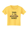 This Is My Easter Shirt Toddler T-Shirt-Toddler T-Shirt-TooLoud-Yellow-2T-Davson Sales
