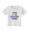 This Is My Easter Shirt Toddler T-Shirt-Toddler T-Shirt-TooLoud-White-2T-Davson Sales